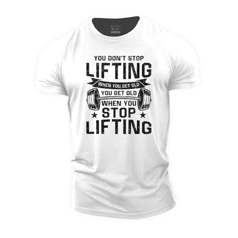 Men's Don't Stop Lifting When You Get Old Cotton T-Shirt